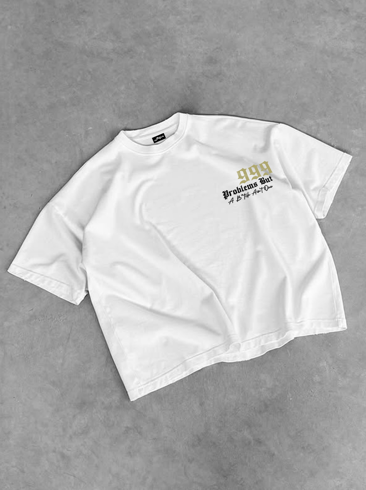 999 PROBLEMS TEE