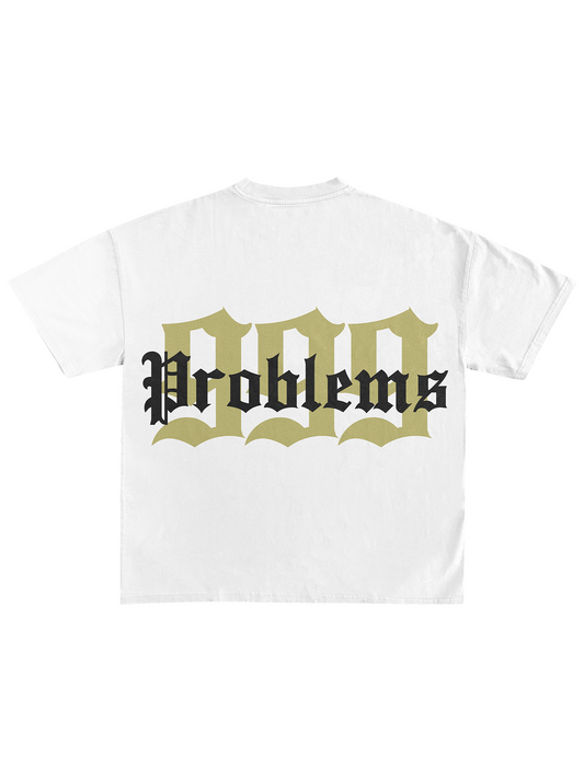 999 PROBLEMS TEE